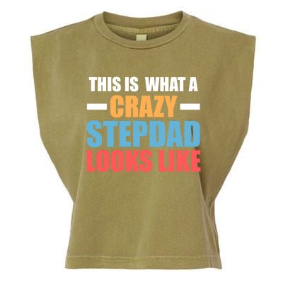 This Is What A Crazy Stepdad Looks Like Stepdad Gift Garment-Dyed Women's Muscle Tee