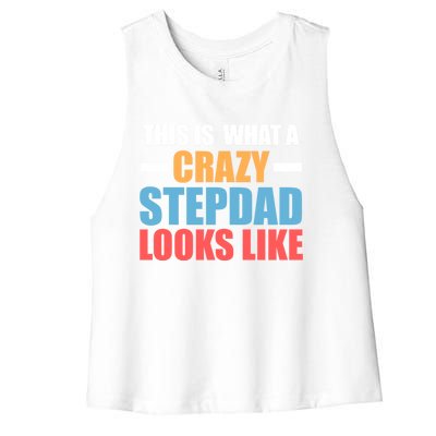 This Is What A Crazy Stepdad Looks Like Stepdad Gift Women's Racerback Cropped Tank