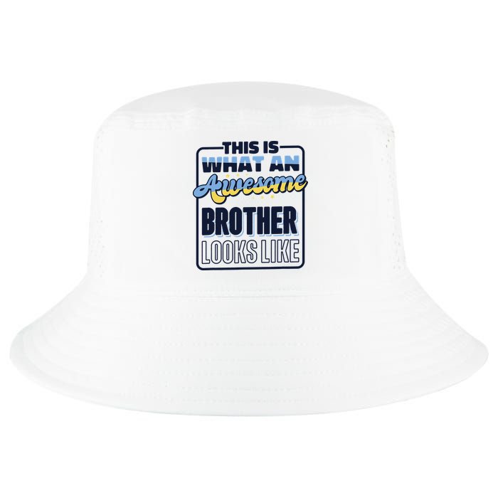 This Is What An Awesome Brother Looks Like, Awesome Brother Cool Comfort Performance Bucket Hat