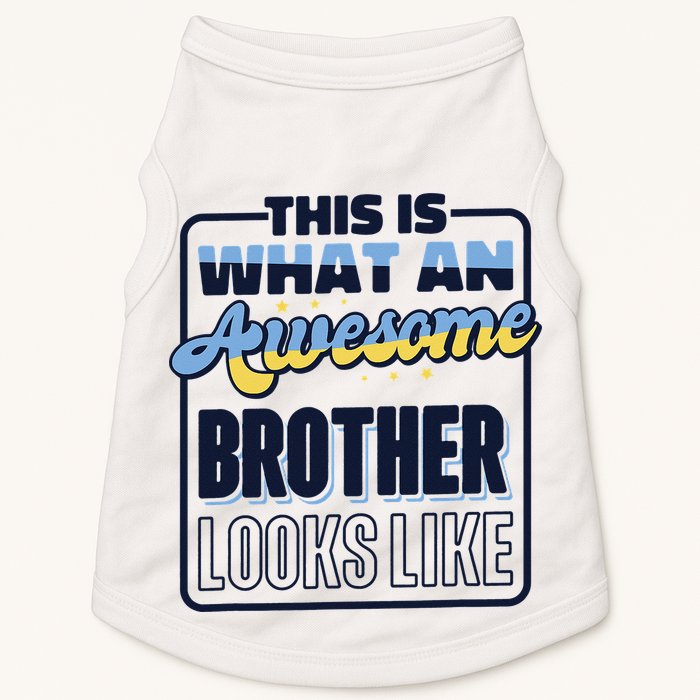 This Is What An Awesome Brother Looks Like, Awesome Brother Doggie Tank