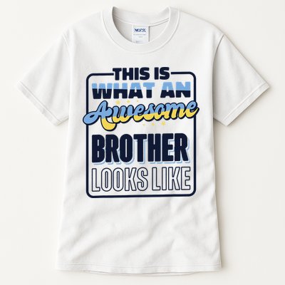 This Is What An Awesome Brother Looks Like, Awesome Brother Tall T-Shirt