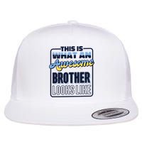 This Is What An Awesome Brother Looks Like, Awesome Brother Flatbill Hat