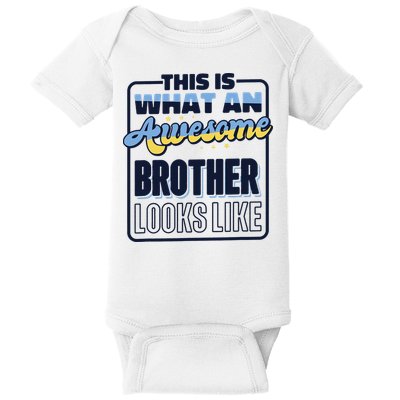This Is What An Awesome Brother Looks Like, Awesome Brother Baby Bodysuit