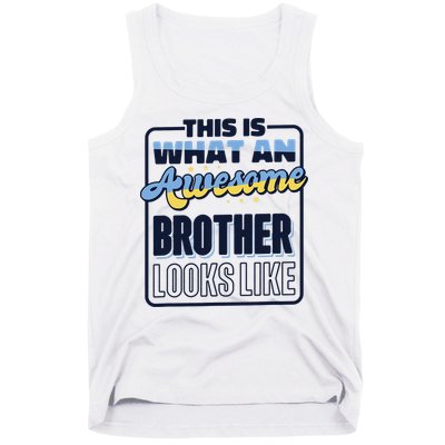 This Is What An Awesome Brother Looks Like, Awesome Brother Tank Top