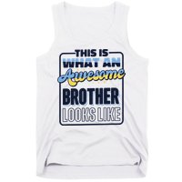 This Is What An Awesome Brother Looks Like, Awesome Brother Tank Top