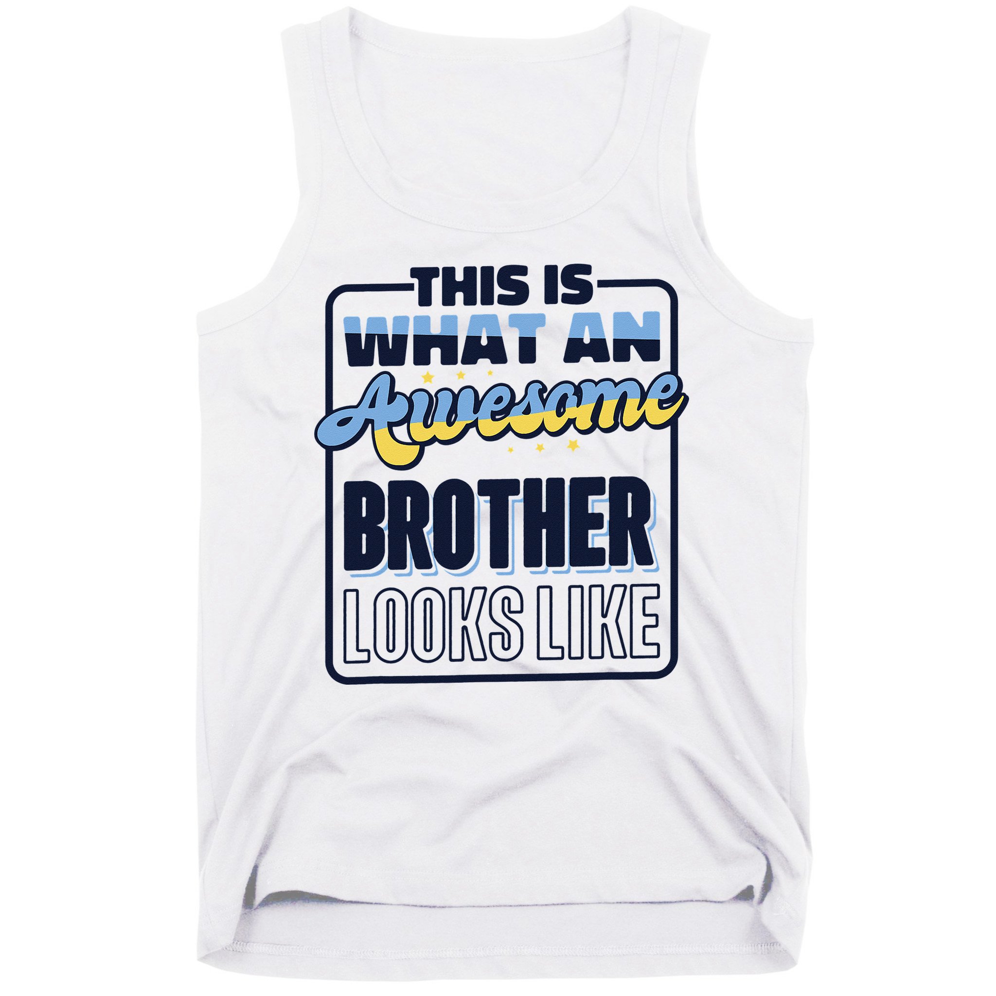 This Is What An Awesome Brother Looks Like, Awesome Brother Tank Top