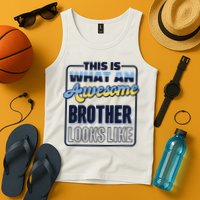 This Is What An Awesome Brother Looks Like, Awesome Brother Tank Top