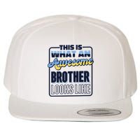This Is What An Awesome Brother Looks Like, Awesome Brother Wool Snapback Cap