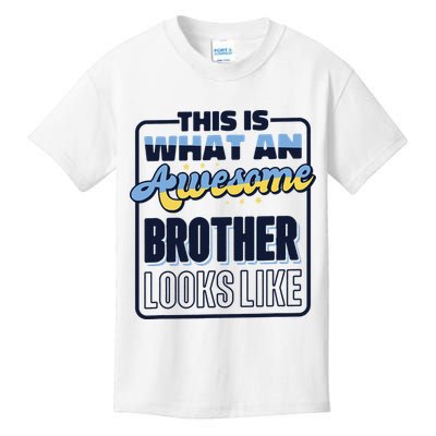 This Is What An Awesome Brother Looks Like, Awesome Brother Kids T-Shirt