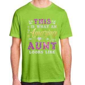 This Is What An Amazing Aunt Looks Like Funny Family Ladies Gift Adult ChromaSoft Performance T-Shirt