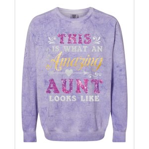 This Is What An Amazing Aunt Looks Like Funny Family Ladies Gift Colorblast Crewneck Sweatshirt