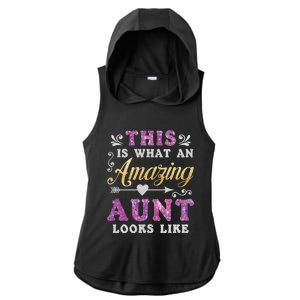 This Is What An Amazing Aunt Looks Like Funny Family Ladies Gift Ladies PosiCharge Tri-Blend Wicking Draft Hoodie Tank