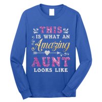 This Is What An Amazing Aunt Looks Like Funny Family Ladies Gift Long Sleeve Shirt