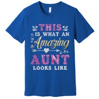 This Is What An Amazing Aunt Looks Like Funny Family Ladies Gift Premium T-Shirt