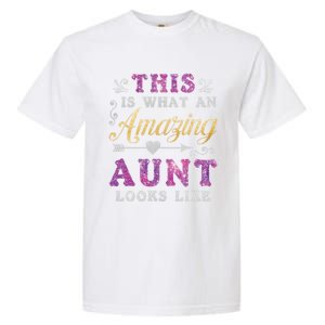 This Is What An Amazing Aunt Looks Like Funny Family Ladies Gift Garment-Dyed Heavyweight T-Shirt