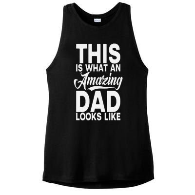 This Is What An Amazing Dad Looks Like Funny Fathers Day Ladies PosiCharge Tri-Blend Wicking Tank