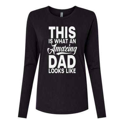 This Is What An Amazing Dad Looks Like Funny Fathers Day Womens Cotton Relaxed Long Sleeve T-Shirt