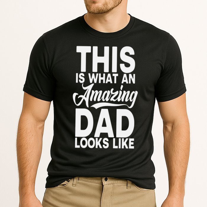 This Is What An Amazing Dad Looks Like Funny Fathers Day Cooling Performance Crew T-Shirt