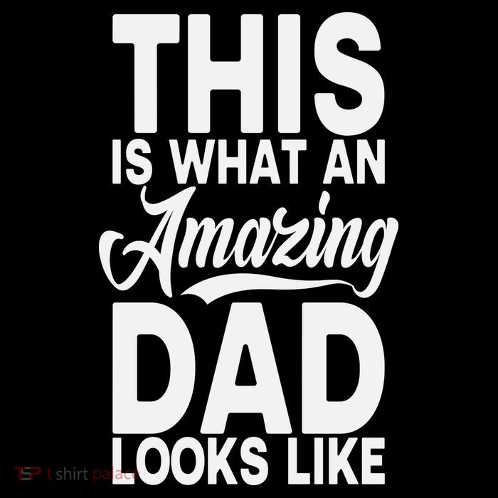 This Is What An Amazing Dad Looks Like Funny Fathers Day T-Shirt