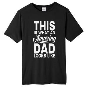 This Is What An Amazing Dad Looks Like Funny Fathers Day Tall Fusion ChromaSoft Performance T-Shirt