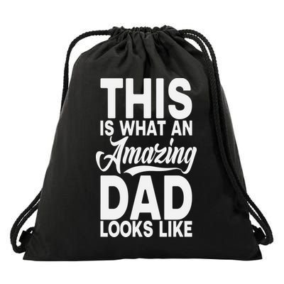 This Is What An Amazing Dad Looks Like Funny Fathers Day Drawstring Bag
