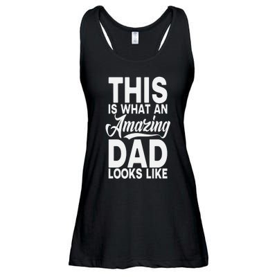 This Is What An Amazing Dad Looks Like Funny Fathers Day Ladies Essential Flowy Tank