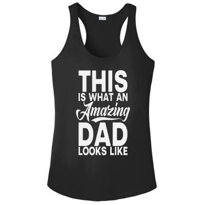 This Is What An Amazing Dad Looks Like Funny Fathers Day Ladies PosiCharge Competitor Racerback Tank