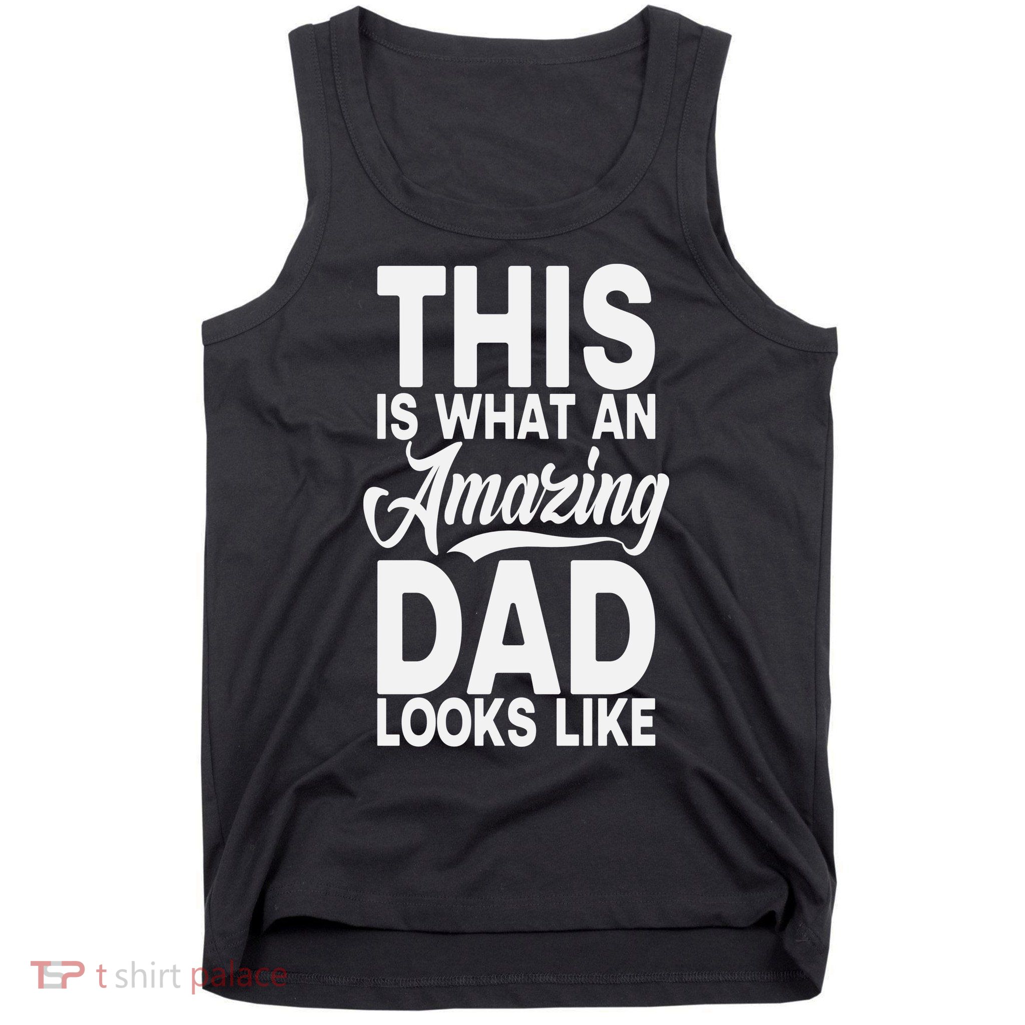 This Is What An Amazing Dad Looks Like Funny Fathers Day Tank Top