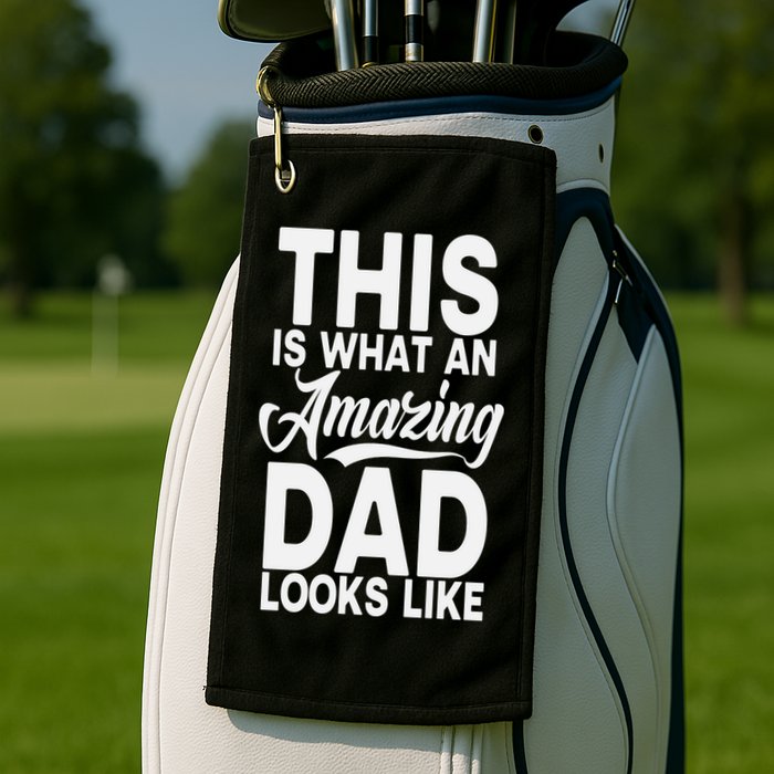 This Is What An Amazing Dad Looks Like Funny Fathers Day Golf Towel