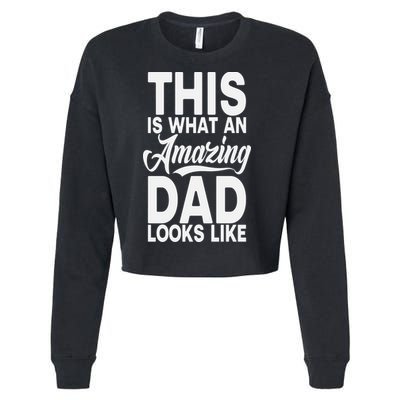 This Is What An Amazing Dad Looks Like Funny Fathers Day Cropped Pullover Crew