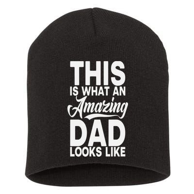 This Is What An Amazing Dad Looks Like Funny Fathers Day Short Acrylic Beanie