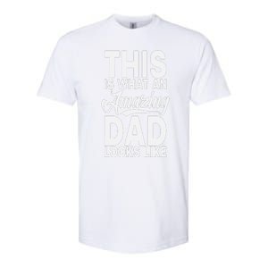 This Is What An Amazing Dad Looks Like Funny Fathers Day Softstyle CVC T-Shirt