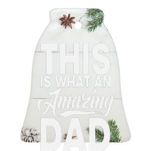 This Is What An Amazing Dad Looks Like Funny Fathers Day Ceramic Bell Ornament