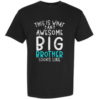 This Is What An Awesome Big Brother Looks Like Big Brother Garment-Dyed Heavyweight T-Shirt