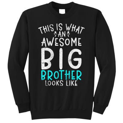 This Is What An Awesome Big Brother Looks Like Big Brother Sweatshirt