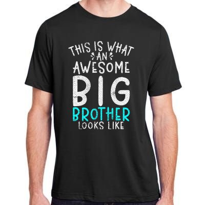 This Is What An Awesome Big Brother Looks Like Big Brother Adult ChromaSoft Performance T-Shirt