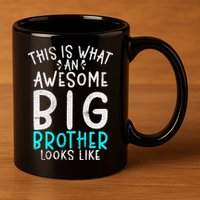 This Is What An Awesome Big Brother Looks Like Big Brother 11oz C Handle Ceramic Mug
