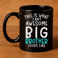 This Is What An Awesome Big Brother Looks Like Big Brother 11oz C Handle Ceramic Mug