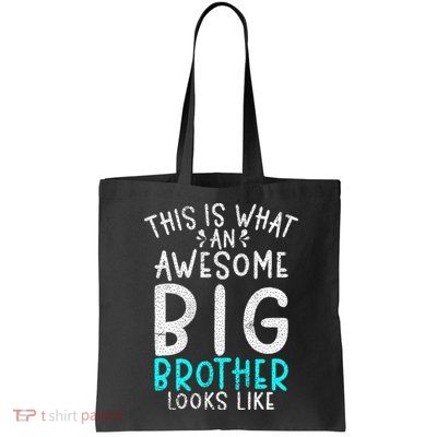 This Is What An Awesome Big Brother Looks Like Big Brother Bag