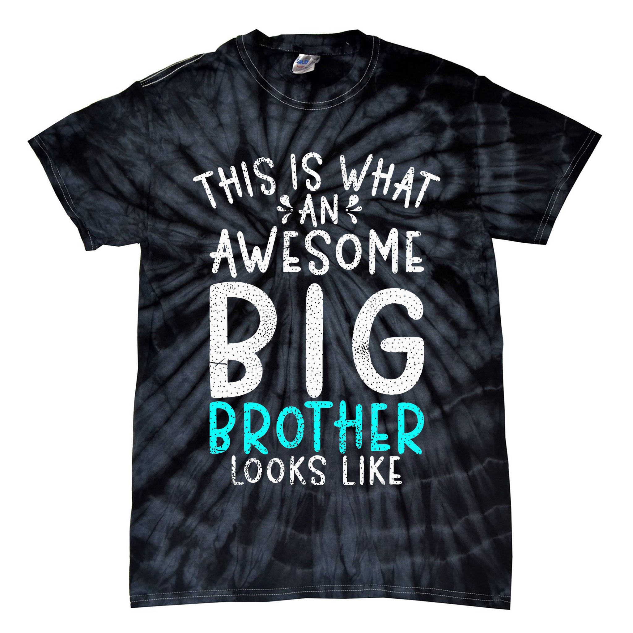 This Is What An Awesome Big Brother Looks Like Big Brother Tie-Dye T-Shirt
