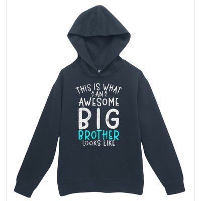 This Is What An Awesome Big Brother Looks Like Big Brother Urban Pullover Hoodie