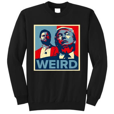 Trump Is Weird Trump Is Weirdo Sweatshirt