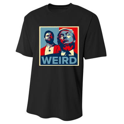 Trump Is Weird Trump Is Weirdo Performance Sprint T-Shirt