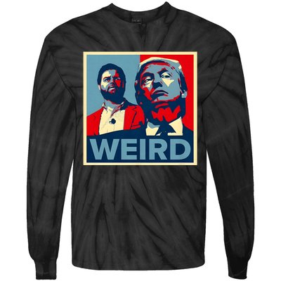 Trump Is Weird Trump Is Weirdo Tie-Dye Long Sleeve Shirt