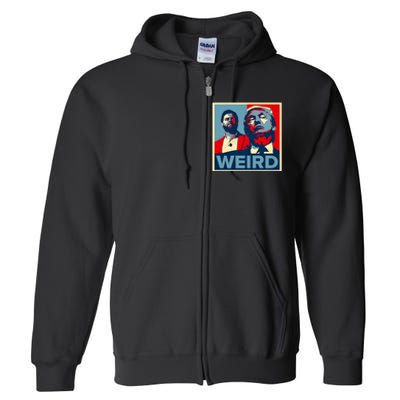 Trump Is Weird Trump Is Weirdo Full Zip Hoodie