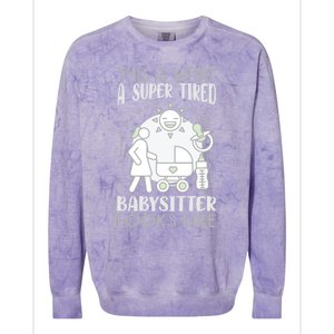 This Is What A Super Tired Sitter Looks Like Gift Colorblast Crewneck Sweatshirt