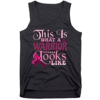 This Is What A Warrior Looks Like Breast Cancer Warrior Tank Top