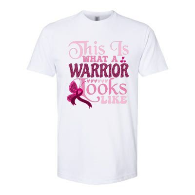 This Is What A Warrior Looks Like Breast Cancer Warrior Softstyle CVC T-Shirt