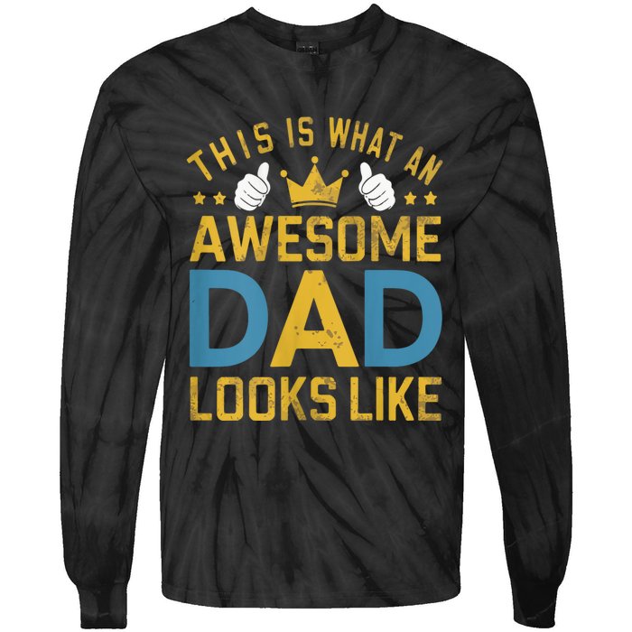 This Is What An Awesome Dad Looks Like Tie-Dye Long Sleeve Shirt