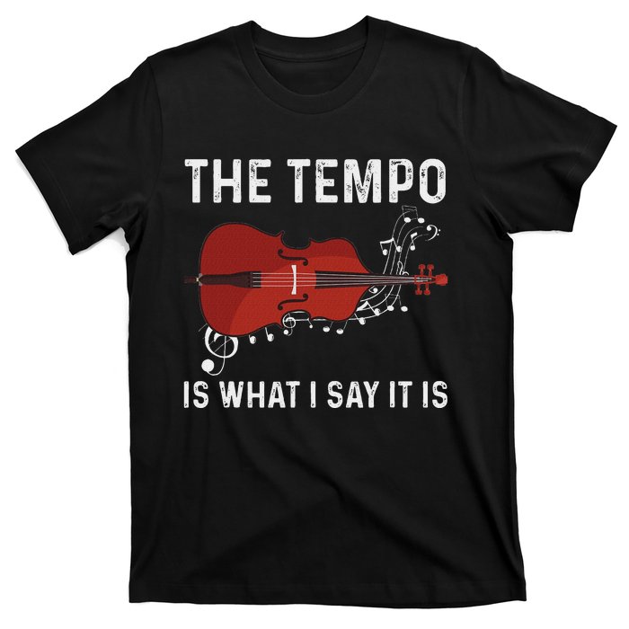 Tempo Is What I Say It Is Jazz Contrabass Double Bass T-Shirt